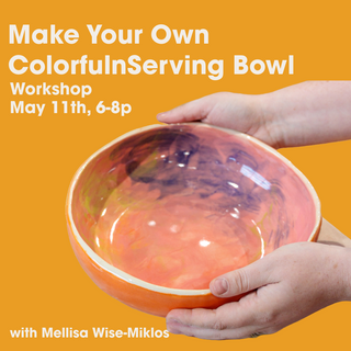 Make Your Own Colorful Salad Bowl Workshop