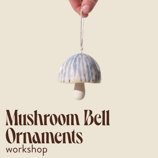 Mushroom Bell Ornaments Workshop