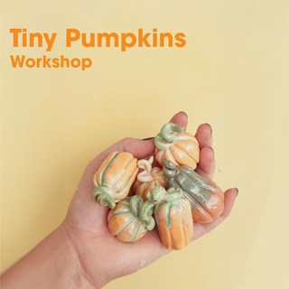 Tiny Pumpkins Workshop